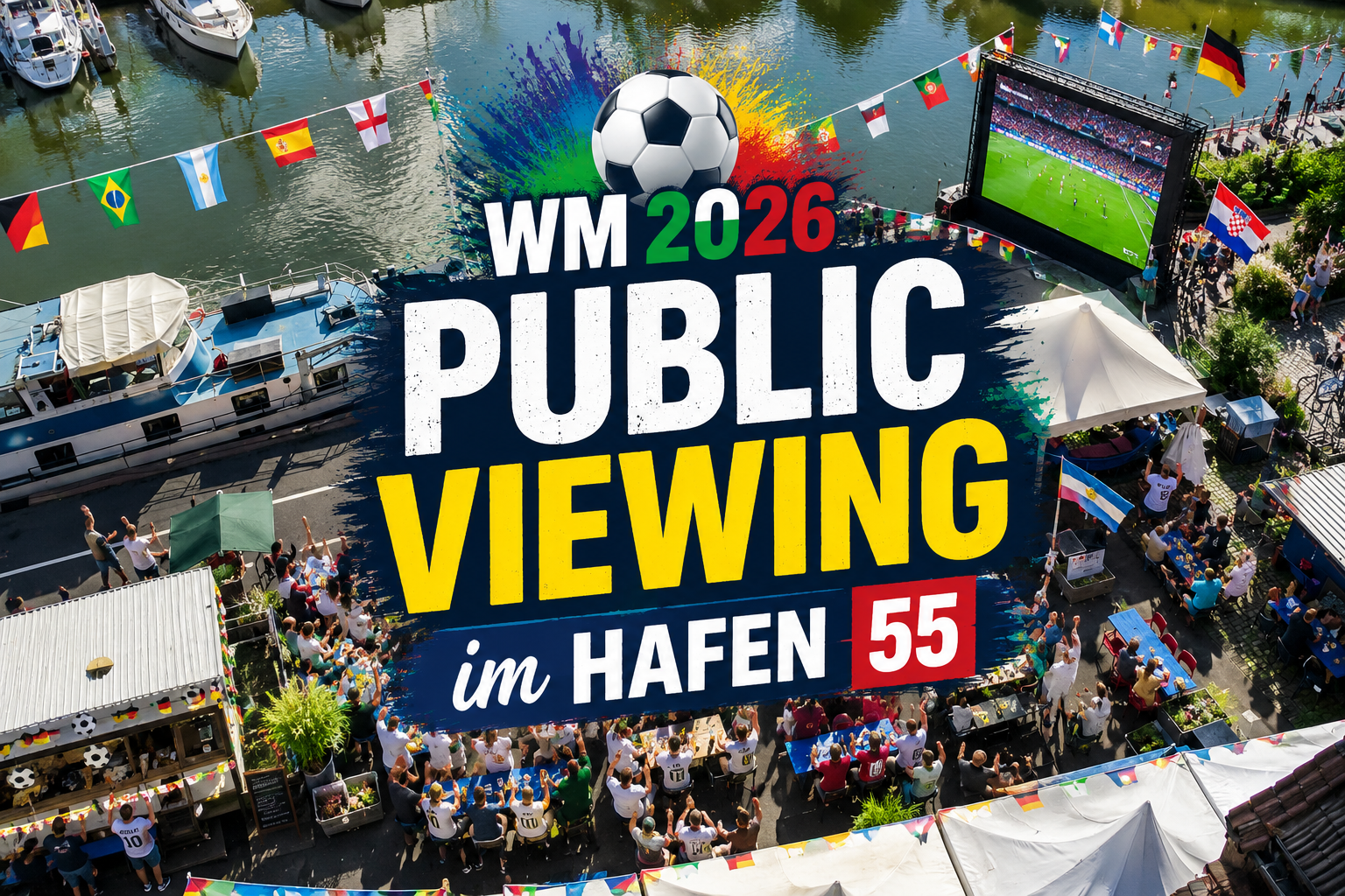⚽🌎 FIFA Fußball Weltmeisterschaft 2026 - Die WM 2026 im Hafen 55 🌎⚽